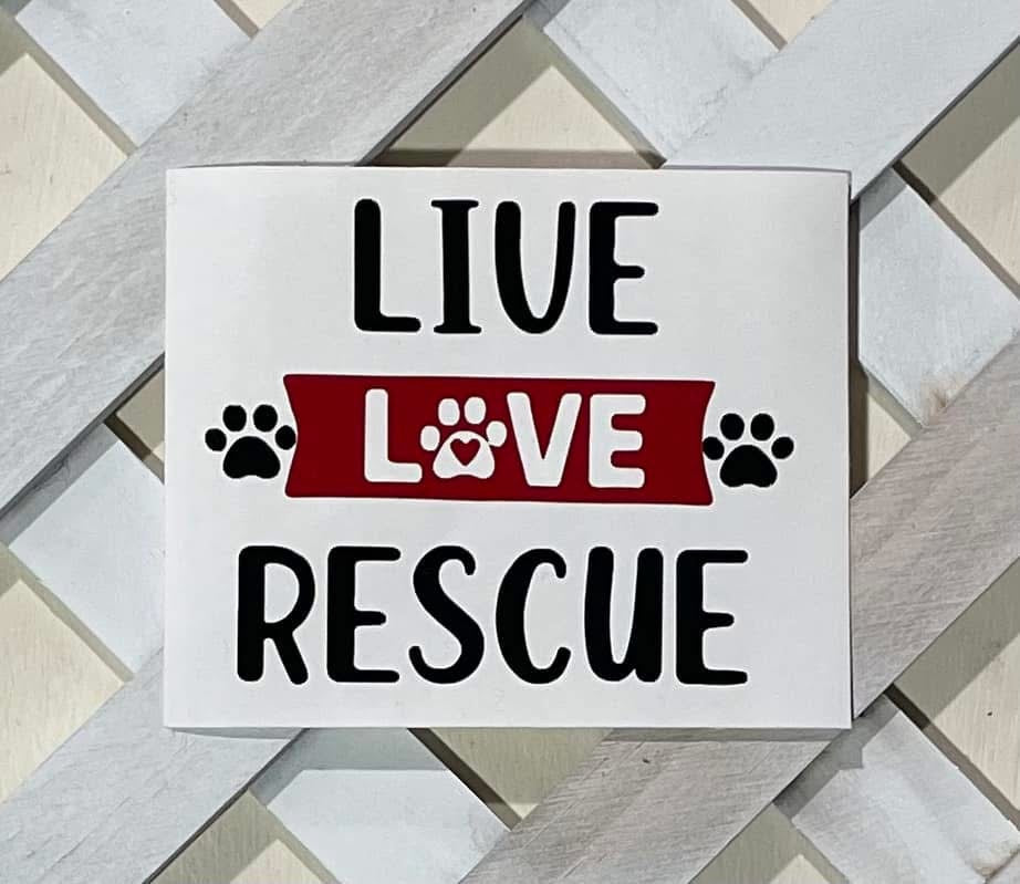 Live Love Rescue - Permanent Vinyl Decal
