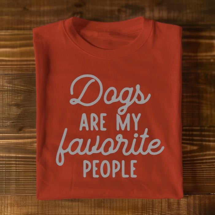 Dogs ARE MY favorite PEOPLE - Graphic Unisex T Shirt