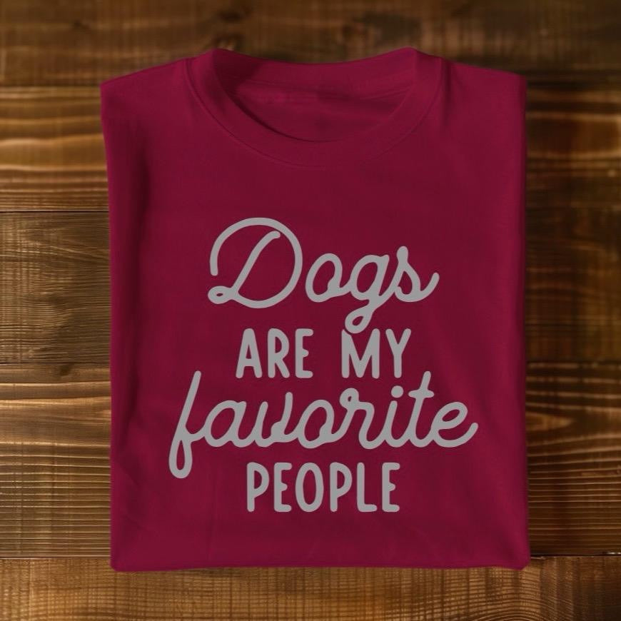 Dogs ARE MY favorite PEOPLE - Graphic Unisex T Shirt
