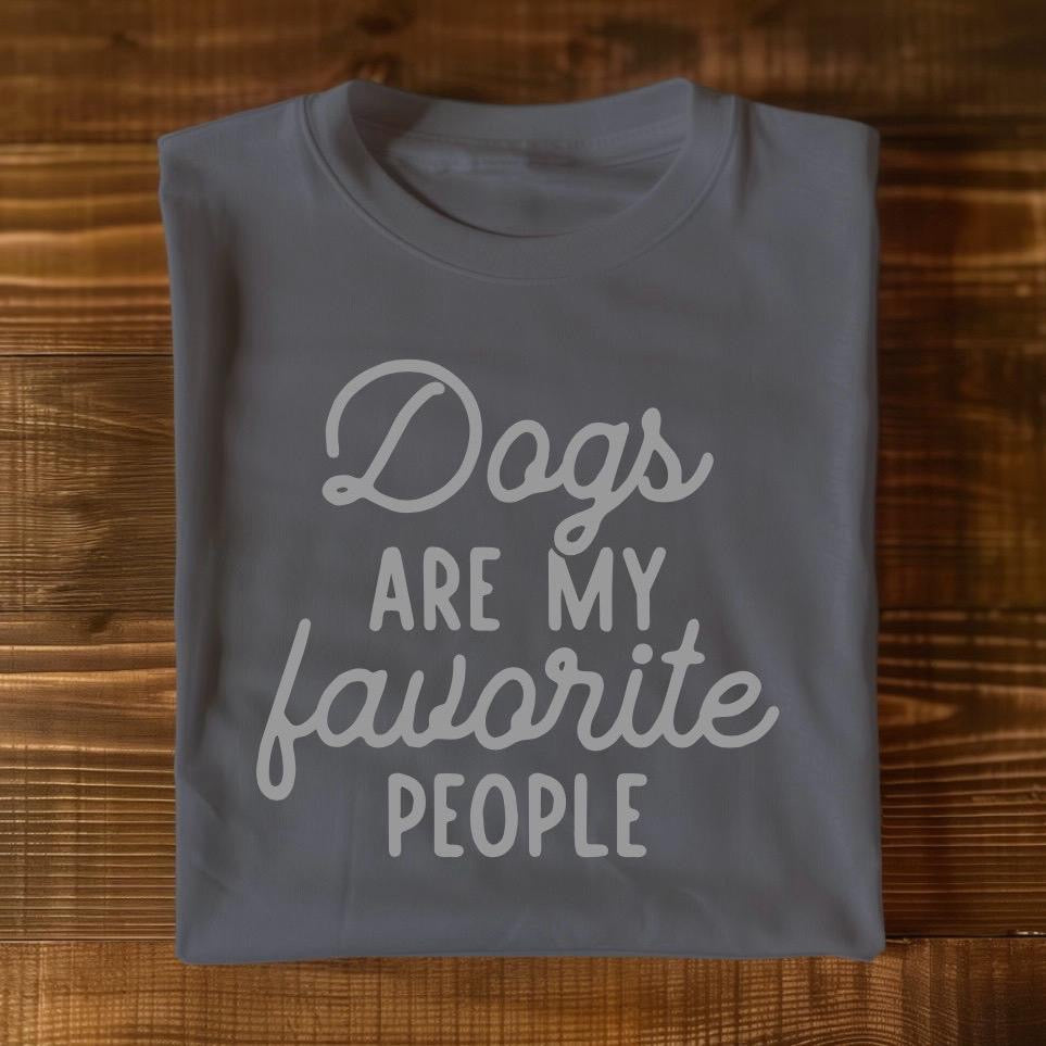 Dogs ARE MY favorite PEOPLE - Graphic Unisex T Shirt