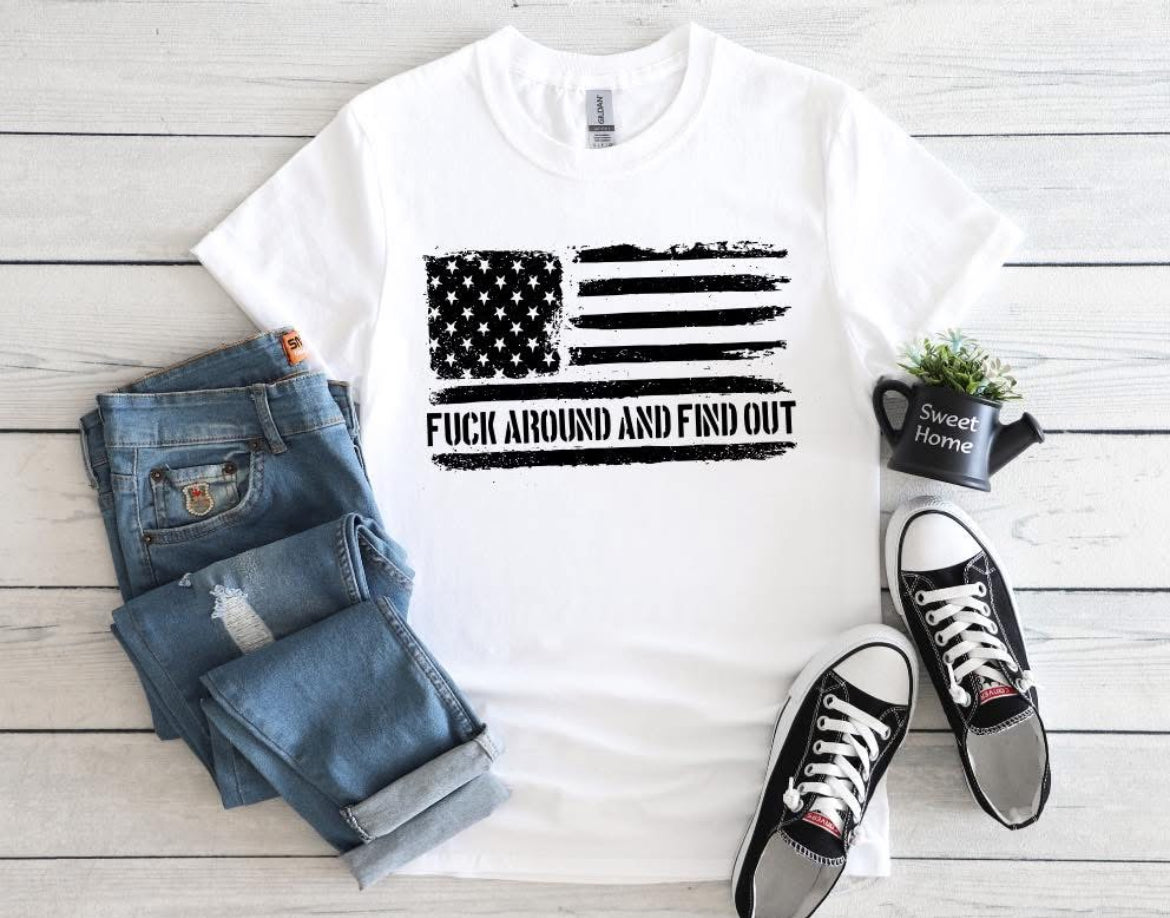 Fuck Around and Find Out American Flag - Graphic Unisex Short/Long Sleeve T Shirt