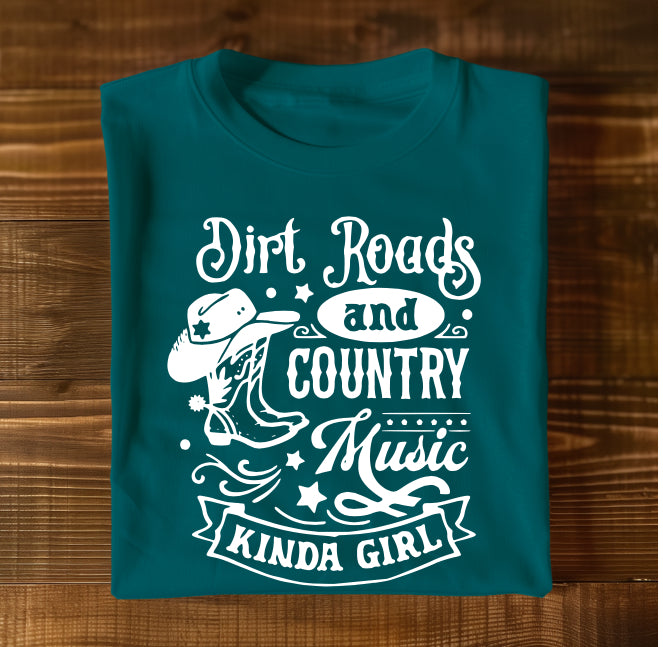 Dirt Roads and Country Music Kinda Girl - Graphic Tee T Shirt Short Sleeve Unisex