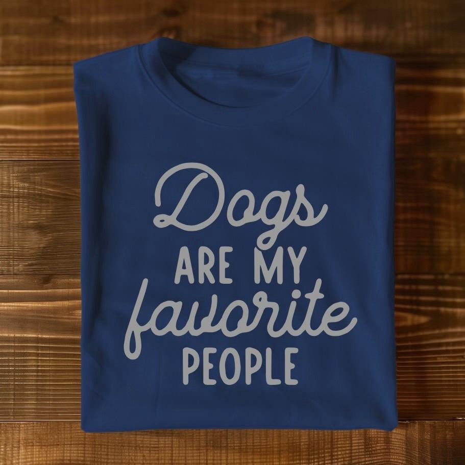 Dogs ARE MY favorite PEOPLE - Graphic Unisex T Shirt