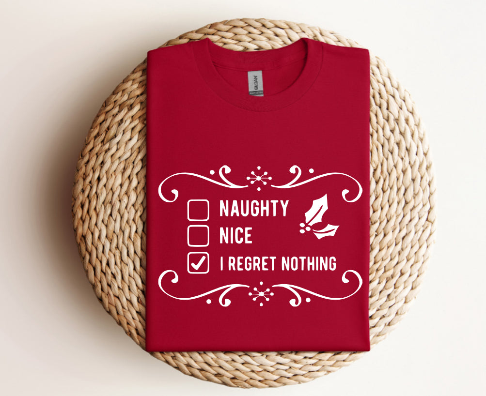 Naughty Nice I Regret Nothing - Graphic Unisex T Shirt