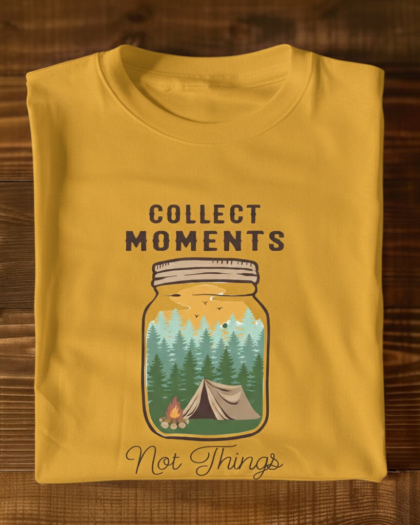 Collect Moments Not Things Camping Fire Outdoors - Graphic Unisex T Shirt