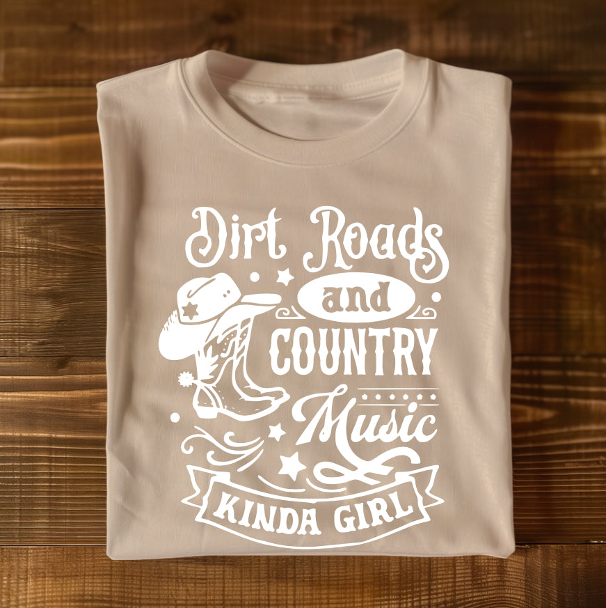 Dirt Roads and Country Music Kinda Girl - Graphic Tee T Shirt Short Sleeve Unisex