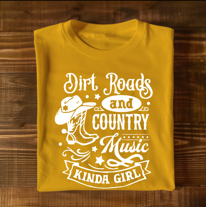 Dirt Roads and Country Music Kinda Girl - Graphic Tee T Shirt Short Sleeve Unisex